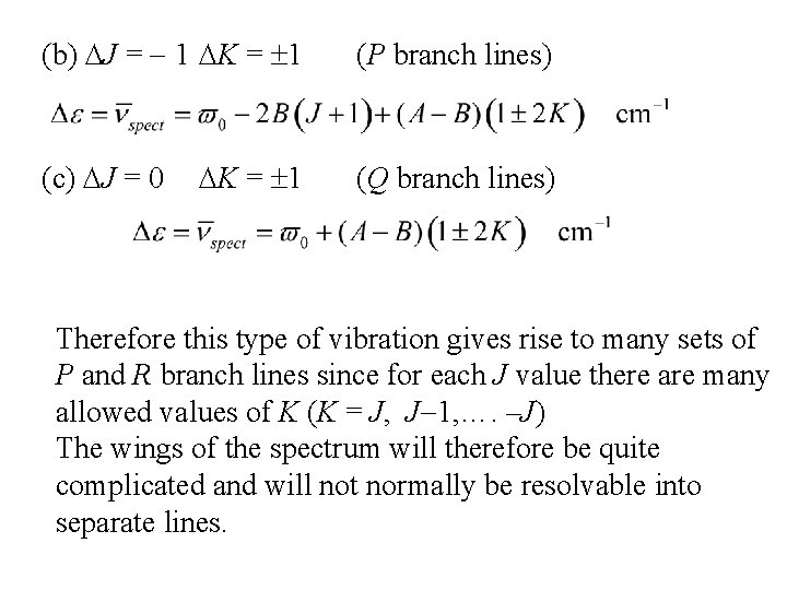 (b) J = - 1 K = 1 (P branch lines) (c) J =