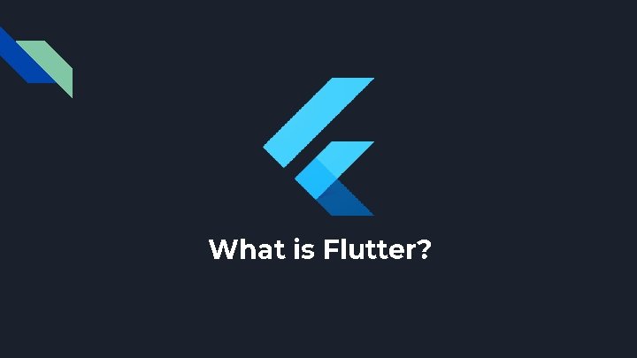 What is Flutter? 