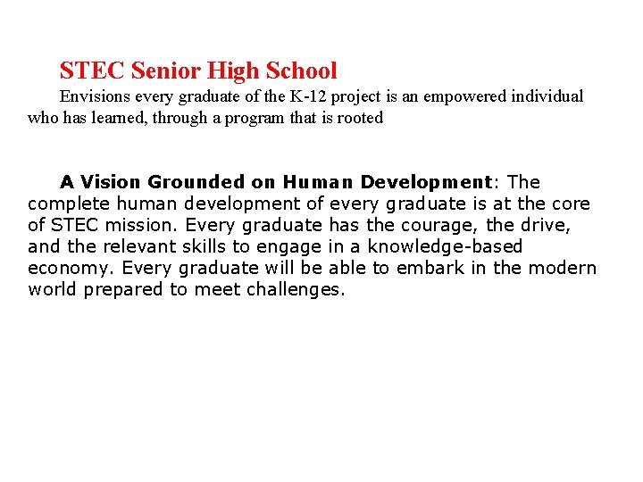 STEC Senior High School Envisions every graduate of the K-12 project is an empowered