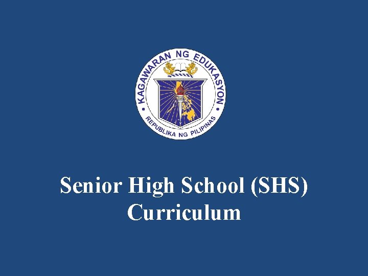 Senior High School (SHS) Curriculum 