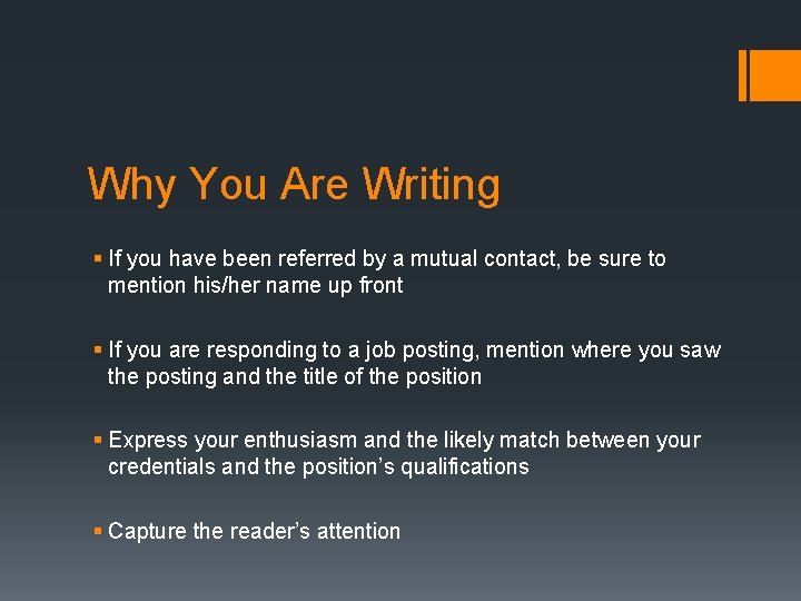 Why You Are Writing § If you have been referred by a mutual contact,
