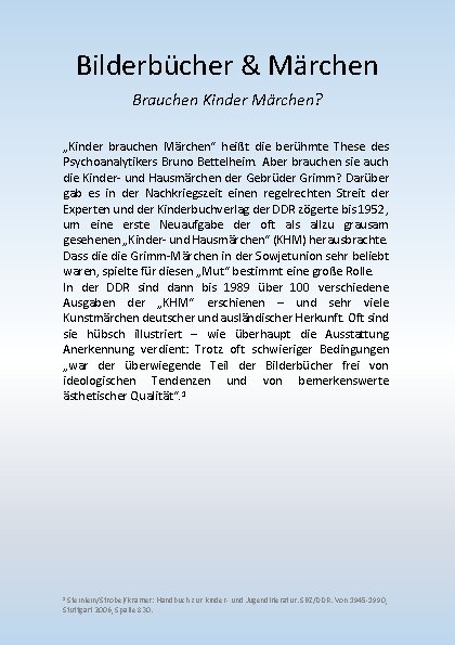 Bilderbücher & Märchen Brauchen Kinder Märchen? „Kinder brauchen Märchen“ heißt die berühmte These des