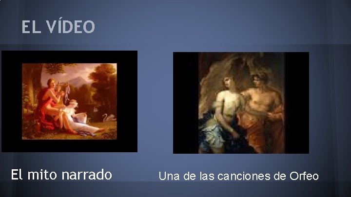 EL VÍDEO El mito narrado Una de las canciones de Orfeo 