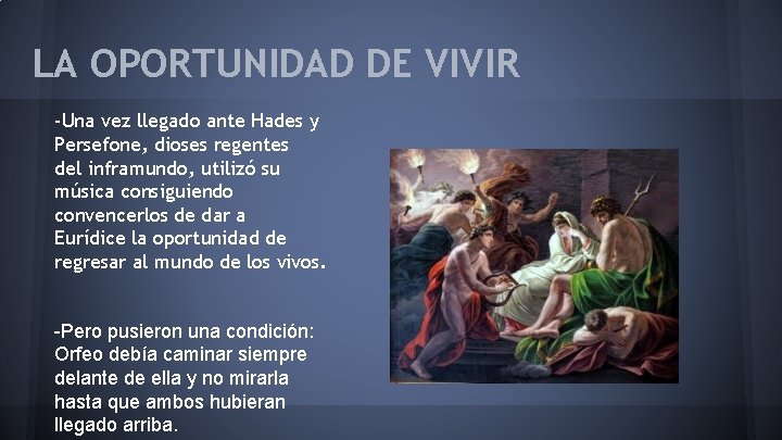 LA OPORTUNIDAD DE VIVIR -Una vez llegado ante Hades y Persefone, dioses regentes del