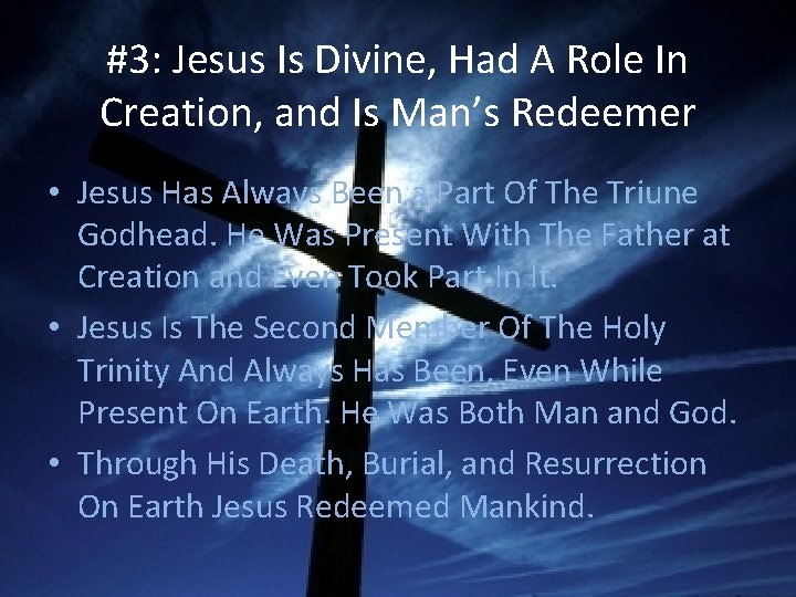 #3: Jesus Is Divine, Had A Role In Creation, and Is Man’s Redeemer •