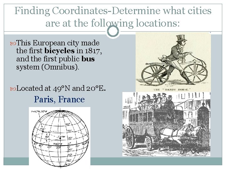 Finding Coordinates-Determine what cities are at the following locations: This European city made the