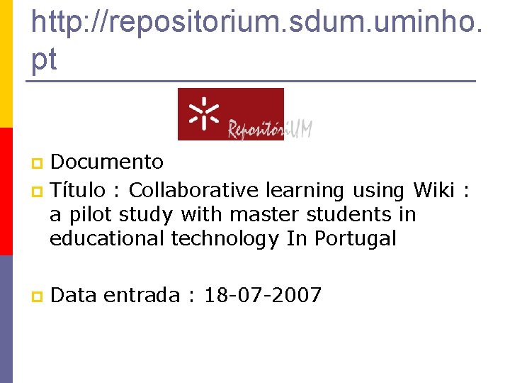 http: //repositorium. sdum. uminho. pt Documento p Título : Collaborative learning using Wiki :