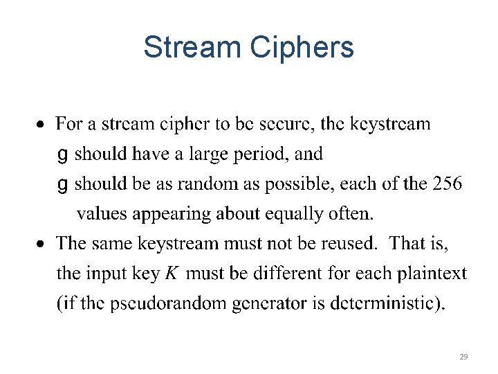 Stream Ciphers 29 