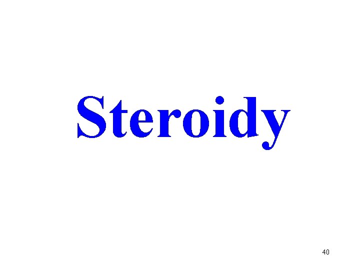 Steroidy 40 