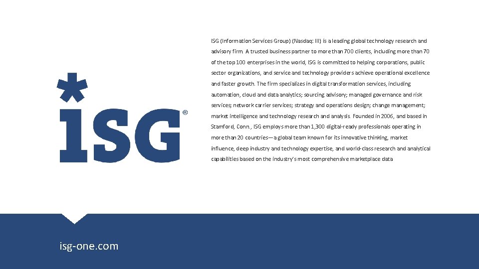 ISG (Information Services Group) (Nasdaq: III) is a leading global technology research and advisory