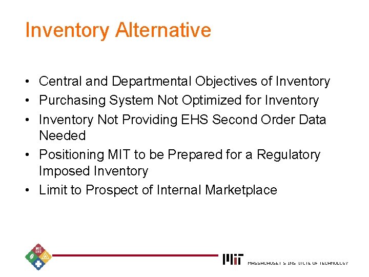 Inventory Alternative • Central and Departmental Objectives of Inventory • Purchasing System Not Optimized