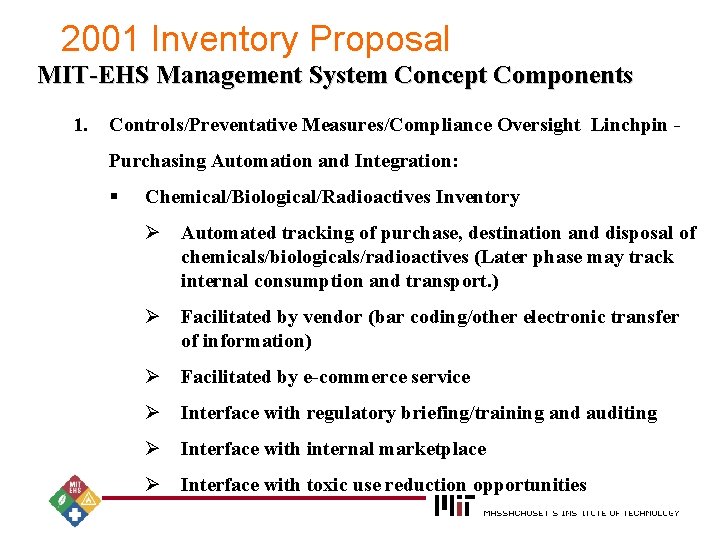 2001 Inventory Proposal MIT-EHS Management System Concept Components 1. Controls/Preventative Measures/Compliance Oversight Linchpin Purchasing