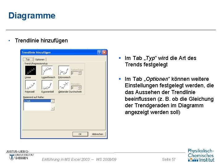 Diagramme • Trendlinie hinzufügen § Im Tab „Typ“ wird die Art des Trends festgelegt