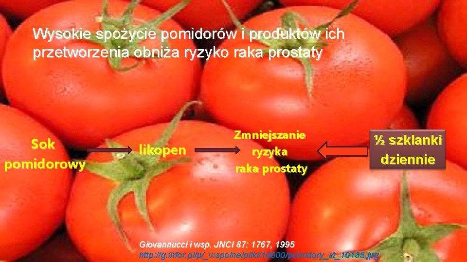 Wysokie spożycie pomidorów i produktów ich przetworzenia obniża ryzyko raka prostaty Sok pomidorowy likopen