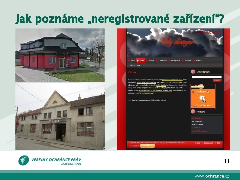 Jak poznáme „neregistrované zařízení“? 11 www. ochrance. cz 