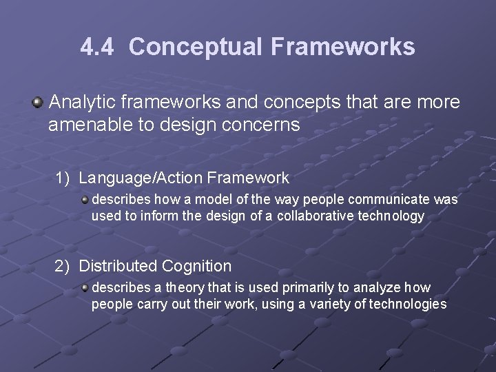 4. 4 Conceptual Frameworks Analytic frameworks and concepts that are more amenable to design