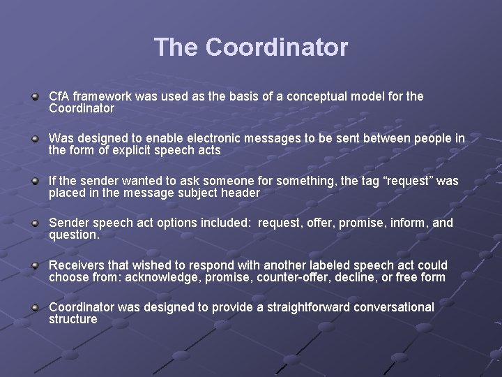 The Coordinator Cf. A framework was used as the basis of a conceptual model