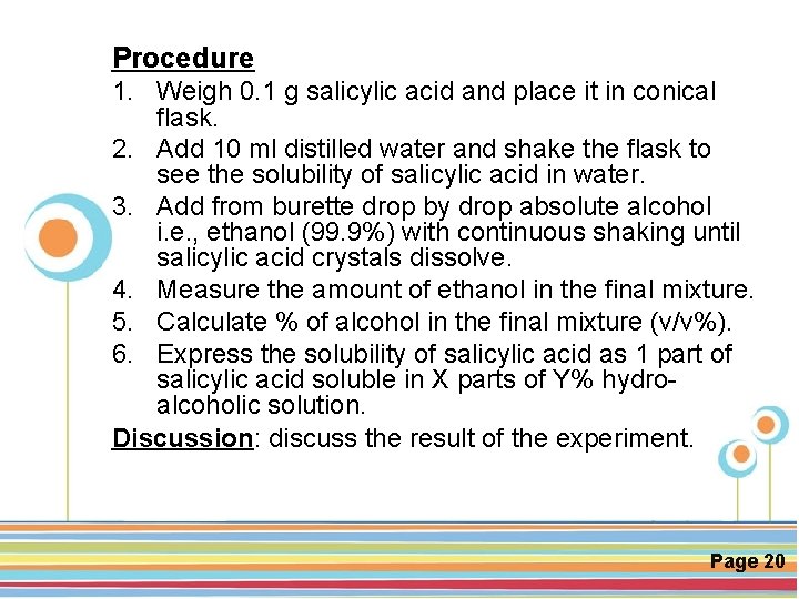 Procedure 1. Weigh 0. 1 g salicylic acid and place it in conical flask.
