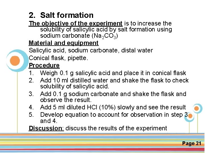 2. Salt formation The objective of the experiment is to increase the solubility of