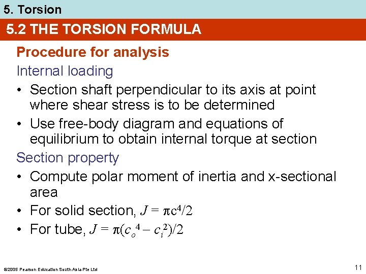 5. Torsion 5. 2 THE TORSION FORMULA Procedure for analysis Internal loading • Section
