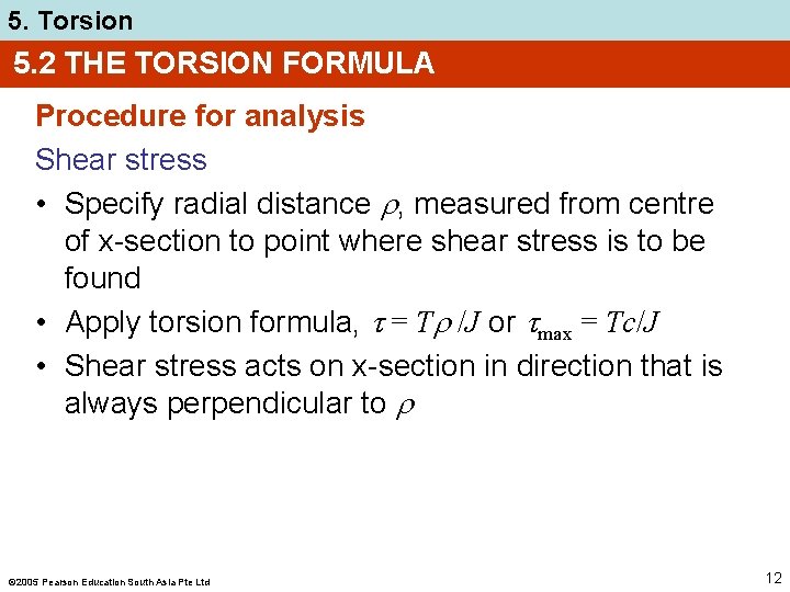 5. Torsion 5. 2 THE TORSION FORMULA Procedure for analysis Shear stress • Specify