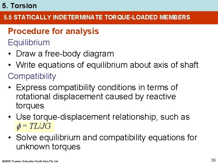 5. Torsion 5. 5 STATICALLY INDETERMINATE TORQUE-LOADED MEMBERS Procedure for analysis Equilibrium • Draw