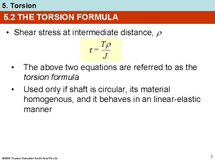 5. Torsion 5. 2 THE TORSION FORMULA • Shear stress at intermediate distance, T