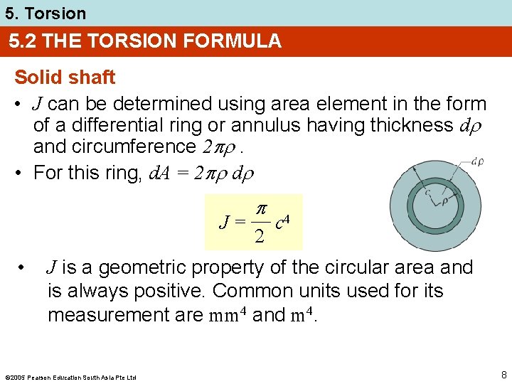 5. Torsion 5. 2 THE TORSION FORMULA Solid shaft • J can be determined