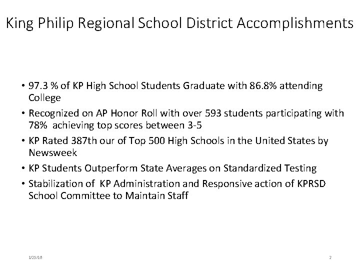 King Philip Regional School District Accomplishments • 97. 3 % of KP High School