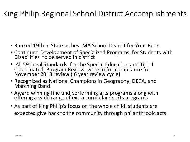 King Philip Regional School District Accomplishments • Ranked 19 th in State as best