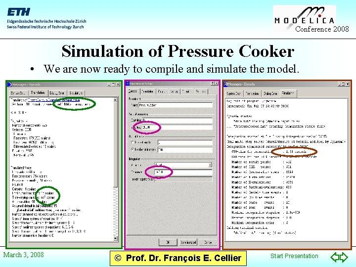 Conference 2008 Simulation of Pressure Cooker • We are now ready to compile and