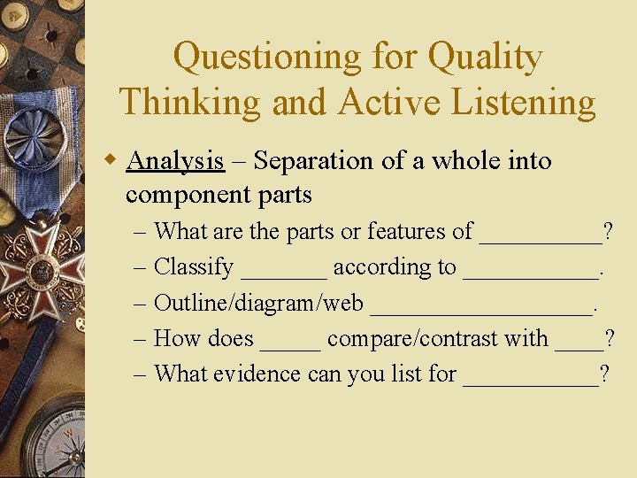 Questioning for Quality Thinking and Active Listening w Analysis – Separation of a whole