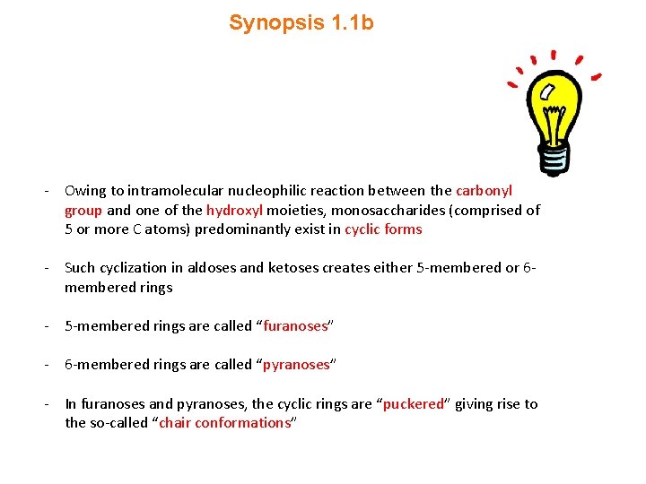 Synopsis 1. 1 b - Owing to intramolecular nucleophilic reaction between the carbonyl group