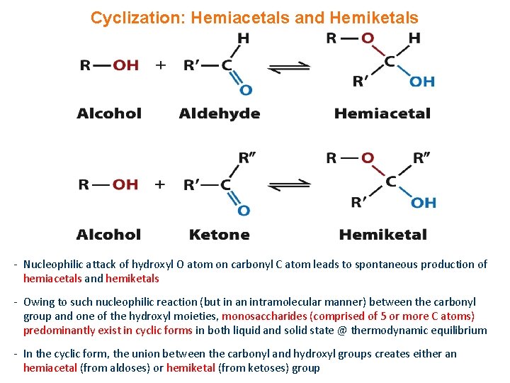 Cyclization: Hemiacetals and Hemiketals - Nucleophilic attack of hydroxyl O atom on carbonyl C