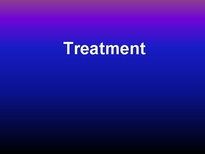 Treatment 