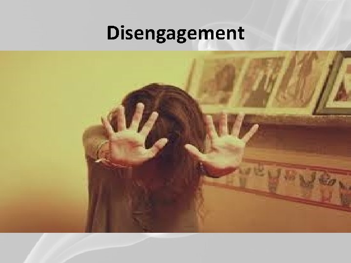 Disengagement 