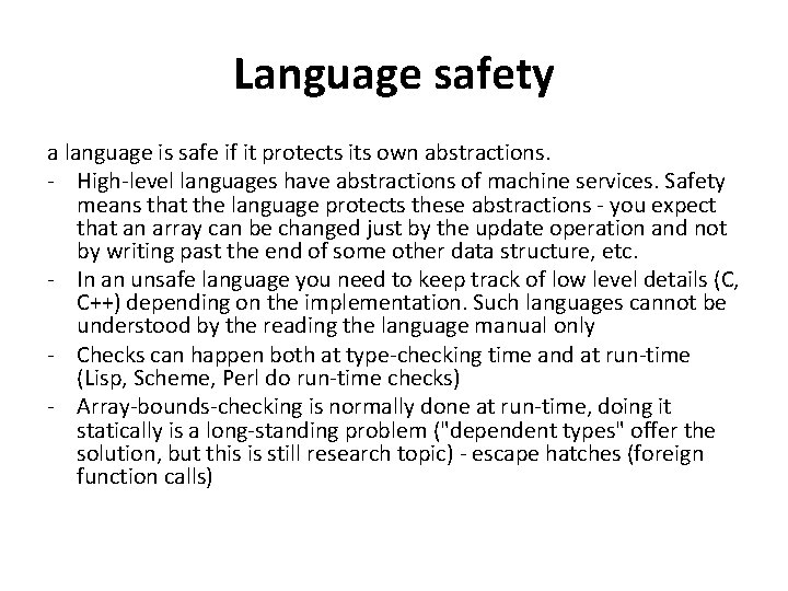 Language safety a language is safe if it protects its own abstractions. - High-level Language safety a language is safe if it protects its own abstractions. - High-level