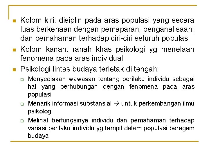 n n n Kolom kiri: disiplin pada aras populasi yang secara luas berkenaan dengan