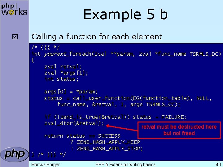 Example 5 b þ Calling a function for each element /* {{{ */ int