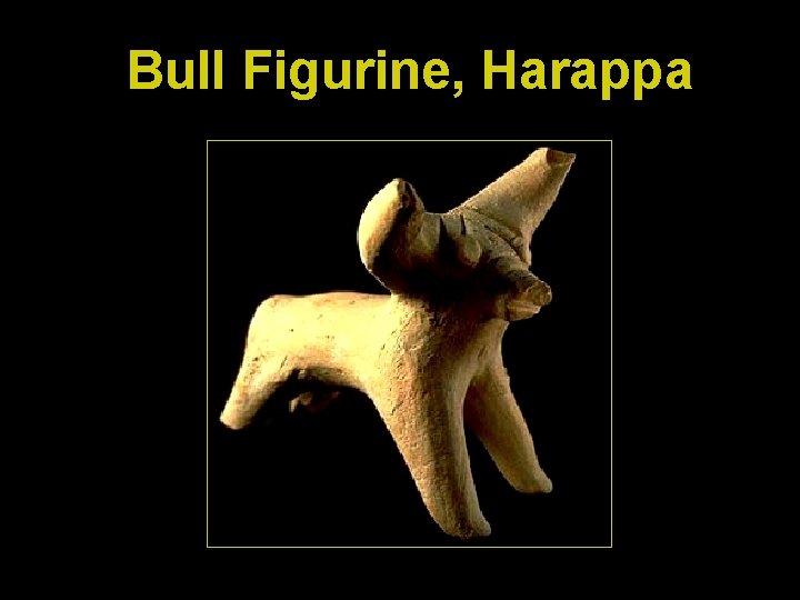 Bull Figurine, Harappa 