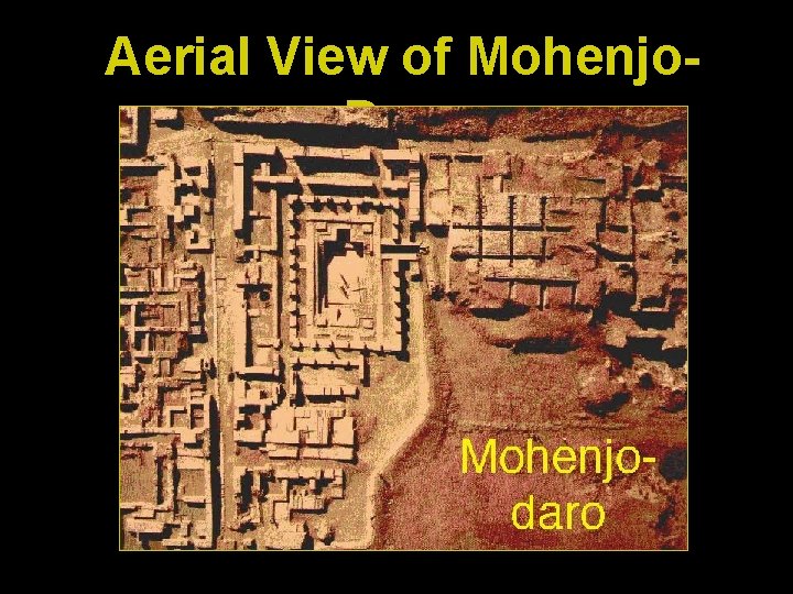 Aerial View of Mohenjo. Daro 