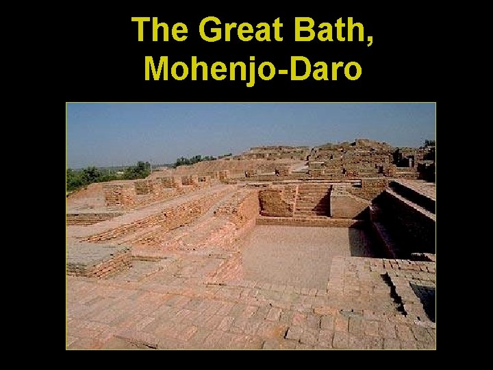 The Great Bath, Mohenjo-Daro 