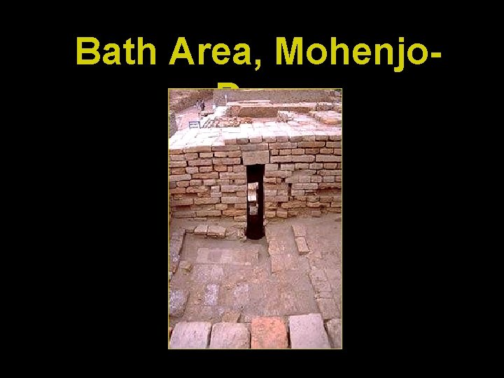 Bath Area, Mohenjo. Daro 