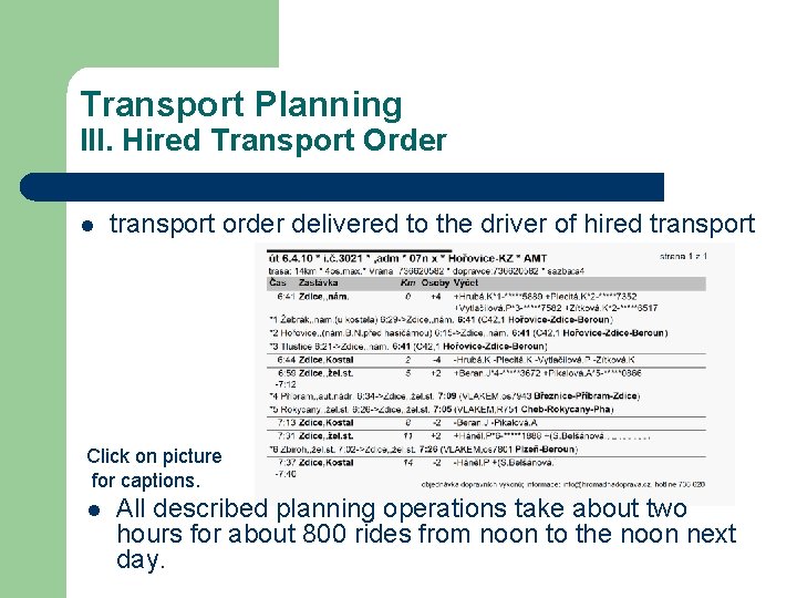 Transport Planning III. Hired Transport Order l transport order delivered to the driver of