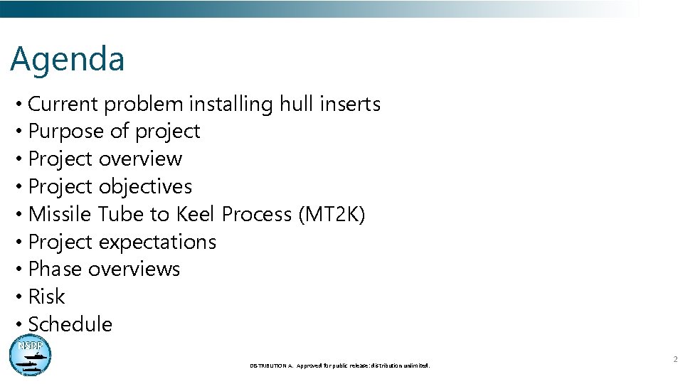 Agenda • Current problem installing hull inserts • Purpose of project • Project overview