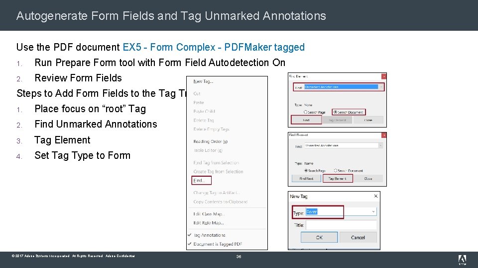 Autogenerate Form Fields and Tag Unmarked Annotations Use the PDF document EX 5 -