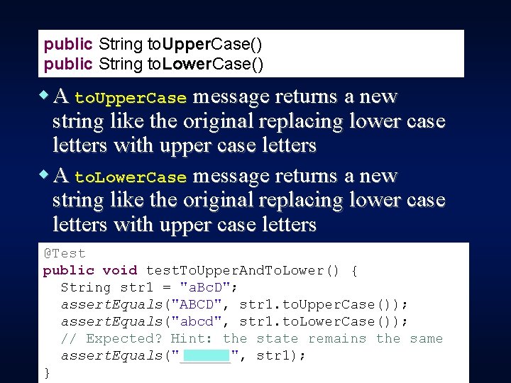 public String to. Upper. Case() public String to. Lower. Case() w A to. Upper.