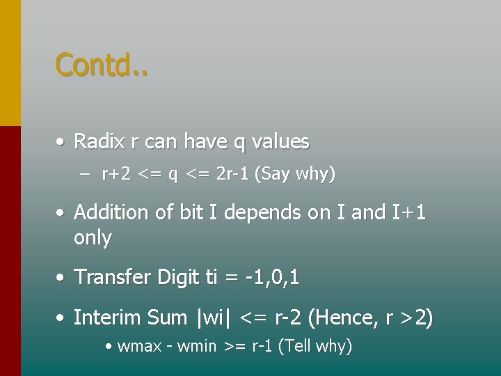 Contd. . • Radix r can have q values – r+2 <= q <=