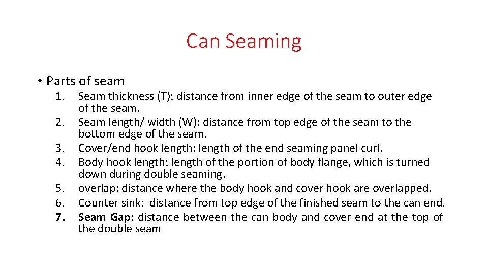 Can Seaming • Parts of seam 1. 2. 3. 4. 5. 6. 7. Seam