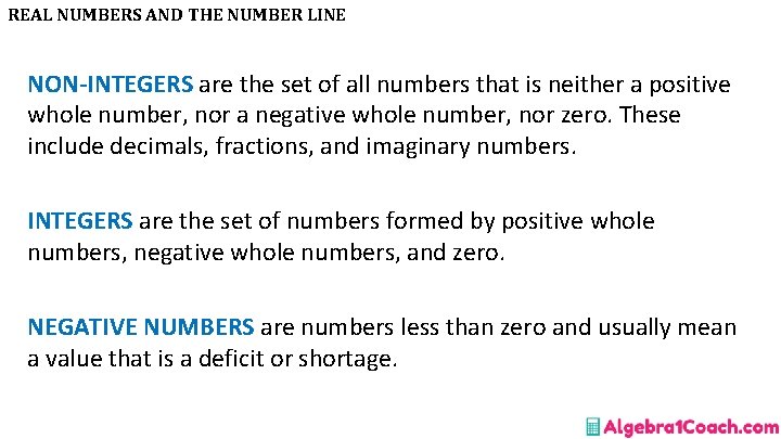 REAL NUMBERS AND THE NUMBER LINE NON-INTEGERS are the set of all numbers that